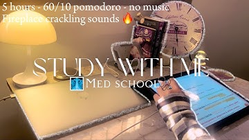 Study with me 5 hrs 🩺 | Medical student - 60/10 pomodoro - no music📝
