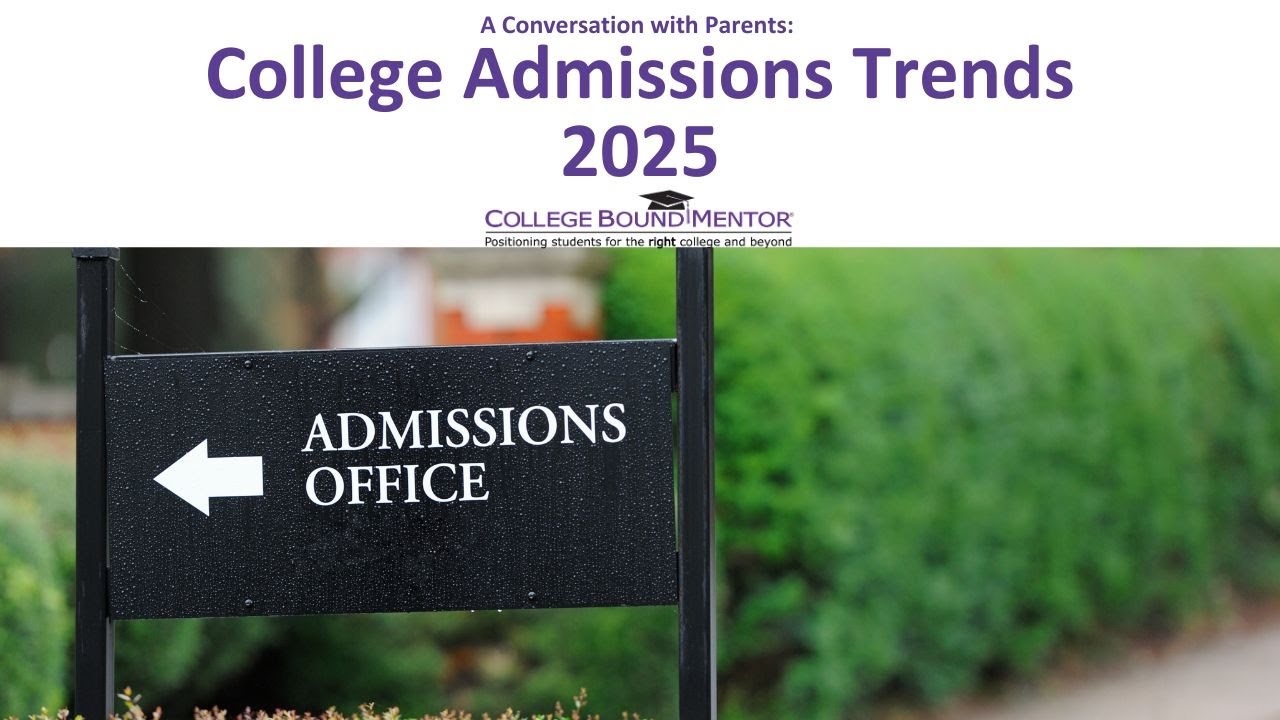 A Conversation with Parents: College Admissions Trends 2025 - YouTube
