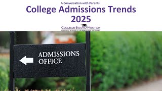 A Conversation with Parents: College Admissions Trends 2025