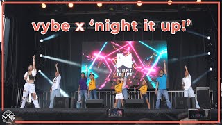 VYBE x 'NIGHT IT UP!' FESTIVAL | VYbE Dance