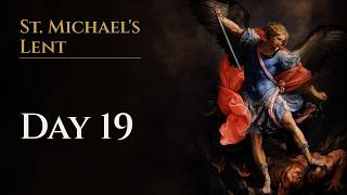 St. Michael's Lent | Day 19 — You have never prayed a Mass alone: the angels of the altar
