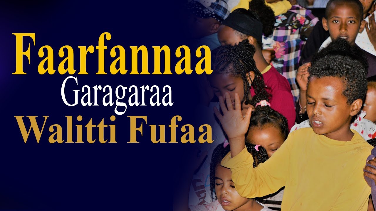 Faarfannaa Garagaraa Walitti Fufaa