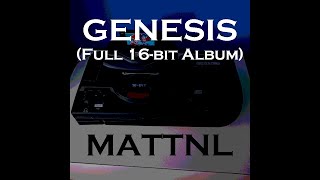 MattNL - GENESIS (Full 16-bit Album)