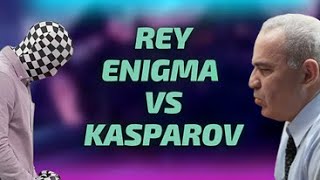 KASPAROV X REY ENIGMA