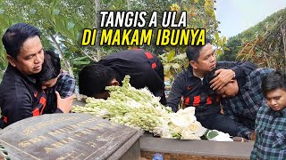 SUASANA HARU SELIMUTI DO'A A ULA DI MAKAM ALMARHUM IBUNYA SRI MULYAWATI