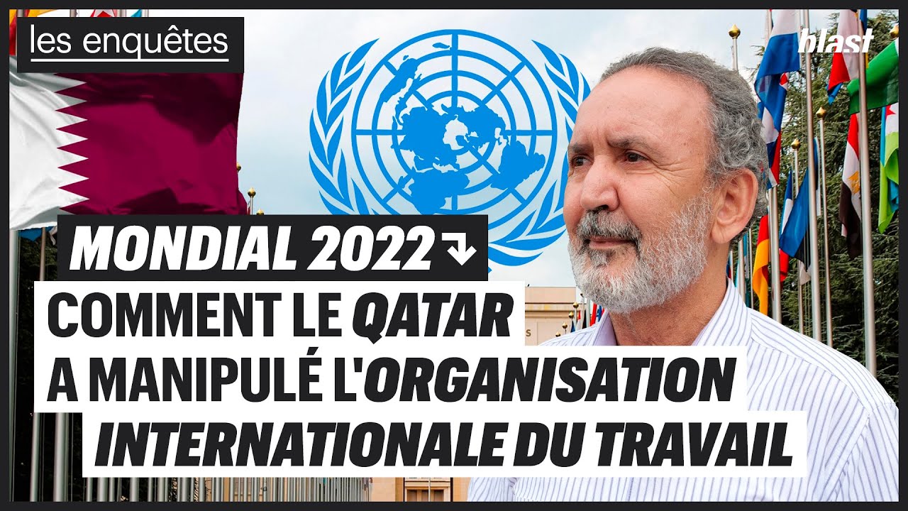 ⁣MONDIAL 2022 : COMMENT LE QATAR A MANIPULÉ L'ORGANISATION INTERNATIONALE DU TRAVAIL