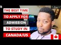 The Best Time to Apply For Admission to Study in CANADA/US/UK