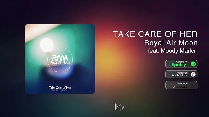 Royal Air Moon | Take Care Of Her (feat. Moody Mar...