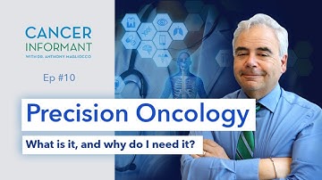 What is Precision Oncology, and Why Do I Need It?