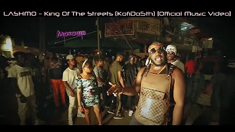 LASHMO - King Of The Streets (KofiDa5th) [Official...