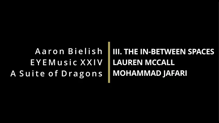 A Suite of Dragons: III. The In-Between Spaces (ensemble)