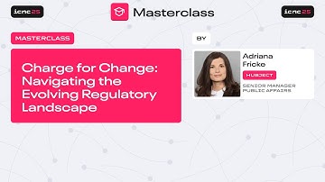 ICNC25 Masterclass: Charge for Change: Navigating the Evolving Regulatory Landscape