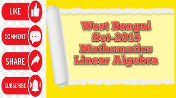 WBSET 2015 Paper-2 Mathematical science Solutions||LinearAlgebra||WBSET 2015||Mathematics||NET||SET