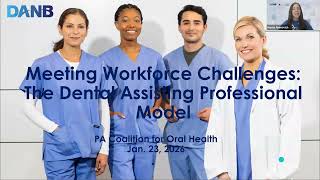Meeting Workforce Challenges with DANB: The Dental Assisting Professional Model