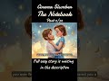 The Notebook(2/32) ✧ Cinema Slumber #bedtimestory #asmr #shorts
