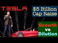 Tesla $5B Capital Raise - Dilution vs. Growth