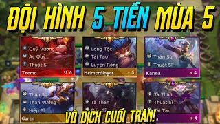 (ĐTCL MÙA 5) TOP 1 LÀ DỄ VỚI BÀI 5 TIỀN VÀ GIÁP THIÊN NHIÊN HẮC ÁM 11 QUÂN CỰC KHỎE! TFT | iLoda