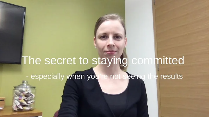 The secret to staying committed - especially when ...