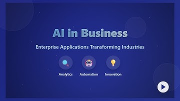 AI in Business: Transforming Industries with Enterprise Applications