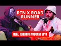 Real toronto podcast episode 3 w road runner blog pages ideal relationship rise to fame