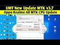 UMT Dongle New Version Update Tool MTK v3.7 Oppo Realme MTK CPU Unlock Update 🔥🔥🔥