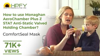 How to use Monaghan AeroChamber Plus Z STAT Anti-Static Valved Holding Chamber? | ComfortSeal Mask