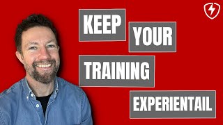 How To Make Your Training Experiential So That Your Team Stay Motivated