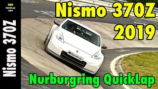 370Z Nurburgring Fastest Lap 2019 (QuickLap)