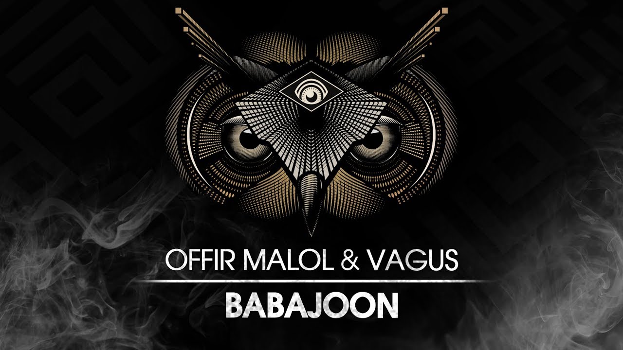Watch OFFIR MALOL x VAGUS - BabaJoon on YouTube Watch OFFIR MALOL x VAGUS - BabaJoon on YouTube