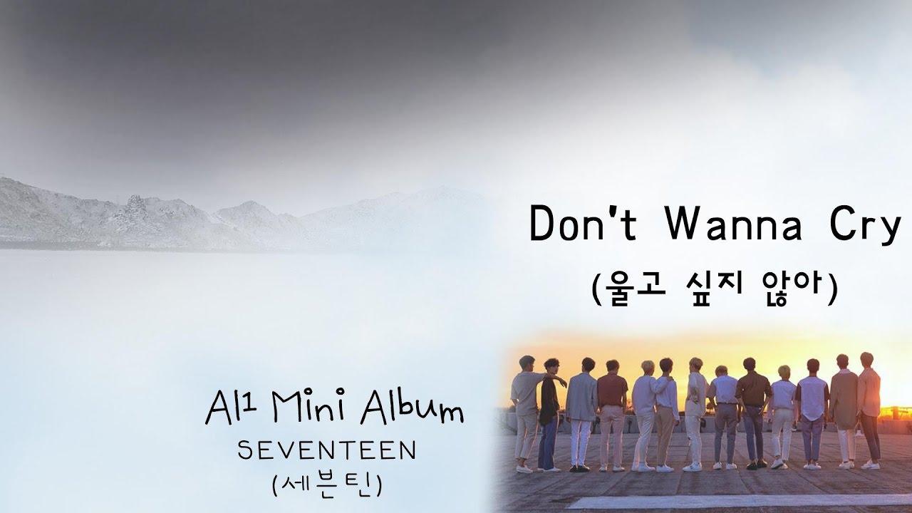 SEVENTEEN (세븐틴) - Don't Wanna Cry (울고 싶지 않아) (Colour Coded) [Han|Rom ...
