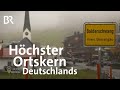Der höchste Ortskern Deutschlands | Heimat der Rekorde | BR