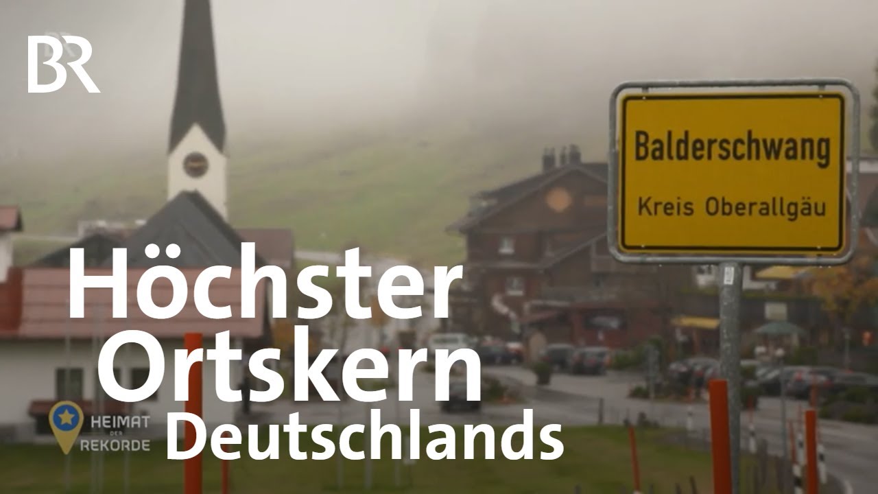 Der höchste Ortskern Deutschlands | Heimat der Rekorde | BR
