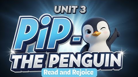 Std 2 Unit 3, Pip- The Penguin. From OLAPP