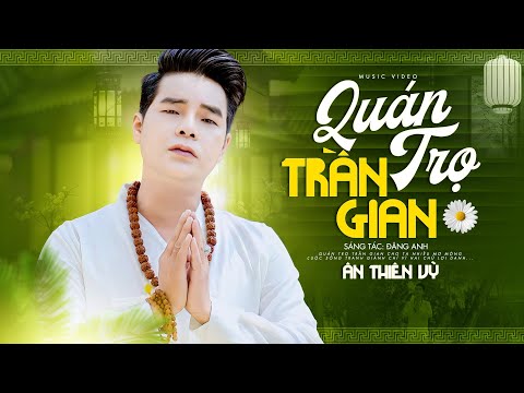 Quán Trọ Trần Gian - Ân Thiên Vỹ | Mv Official | Nhạc Đạo Đời Vừa Nghe Vừa Thấm auf YouTube ansehen