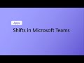 How to create and manage Shifts in Microsoft Teams