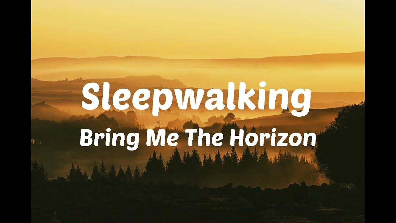 Sleepwalking bring me