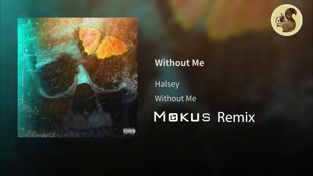 Halsey - Without Me (Mokus Remix) - YouTube.