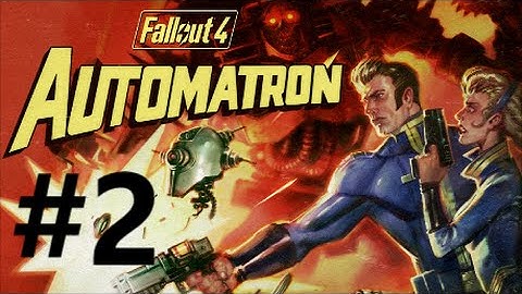 Fallout 4 - Automatron DLC Playthrough (Part 2) - Headhunting