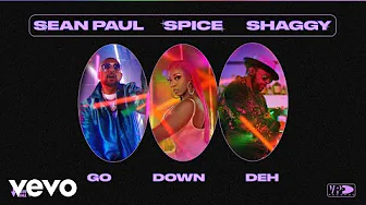 Spice - Go Down Deh | Official Audio ft. Shaggy, Sean Paul