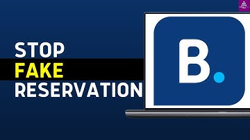 How to Stop Fake Reservation on Booking.com (Quick Guide)