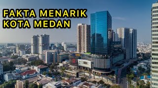 8 FAKTA MENARIK KOTA MEDAN , KOTA TERBESAR KE 3 DI INDONESIA
