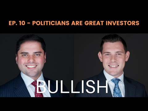 Politicians Are Great Investors - Bullish Ep. 10 | Stenger Family Office