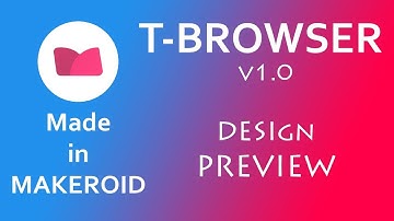 T Browser - Browser Preview | How to make browser app in Kodular (Makeroid), Free AIA