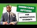 Green Card Options for International Students in the USA
