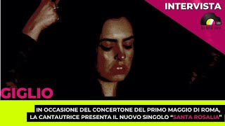 Primo Maggio: Giglio presenta il nuovo singolo "Santa Rosalia". L'intervista