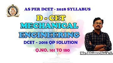 DCET 2020 |DCET 2018 QP SOLUTION MECH ENGG| Q.NO. 161 TO 180| PART V|FREE