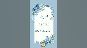 Ashraf Name Meaning 💙🌺| Fasana_E_Urdu #shorts