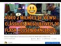 Clássicos Inesquecíveis do Flash House e Dance Music 90's Mixado pelo DJ Xelão ao Vivo