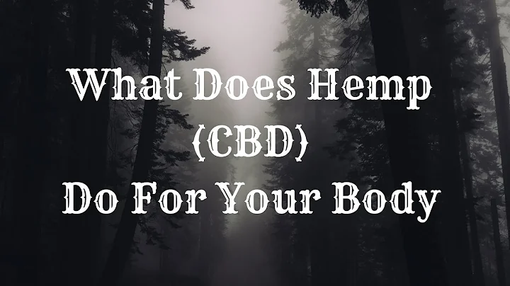 What Does Hemp CBD Do For Your Body