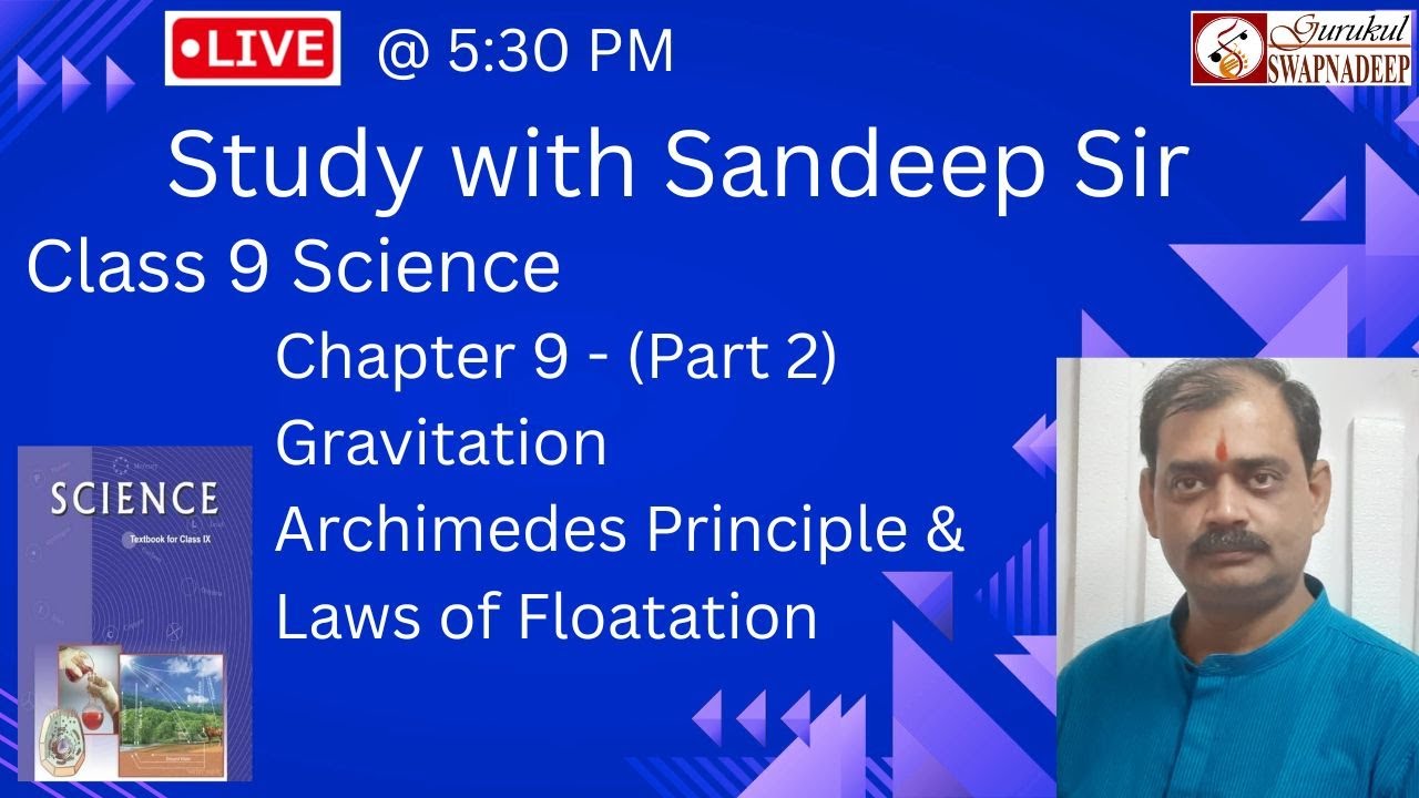 Class 9 Science Gravitation Part 2 | Archimedes’ Principle, Floatation ...